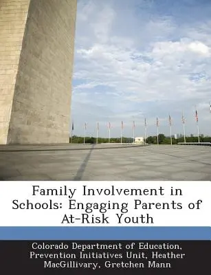 Coinvolgimento delle famiglie nelle scuole: Coinvolgere i genitori di giovani a rischio - Family Involvement in Schools: Engaging Parents of At-Risk Youth