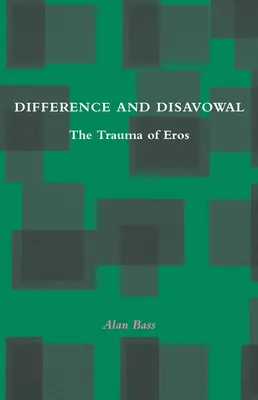 Differenza e disconoscimento: Il trauma dell'eros - Difference and Disavowal: The Trauma of Eros