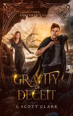 Gravità dell'inganno: La guida dello stregone - Gravity of Deceit: The Sorcerer's Guide