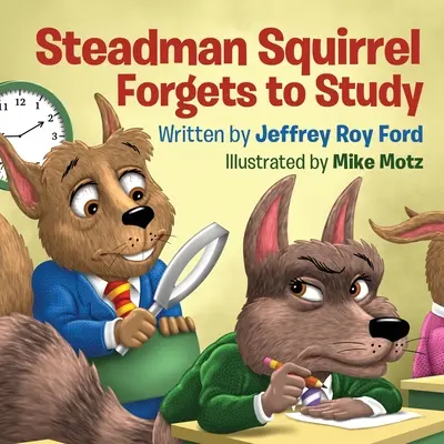 Lo scoiattolo Steadman dimentica di studiare - Steadman Squirrel Forgets to Study