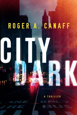 Città oscura: un thriller - City Dark: A Thriller