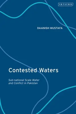 Acque contese: Acqua e conflitti su scala subnazionale in Pakistan - Contested Waters: Sub-national Scale Water and Conflict in Pakistan