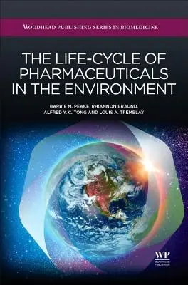 Il ciclo di vita dei farmaci nell'ambiente - The Life-Cycle of Pharmaceuticals in the Environment