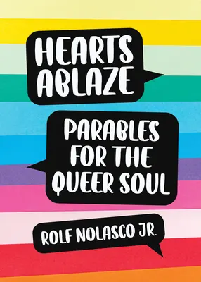 Cuori in fiamme: Parabole per l'anima queer - Hearts Ablaze: Parables for the Queer Soul