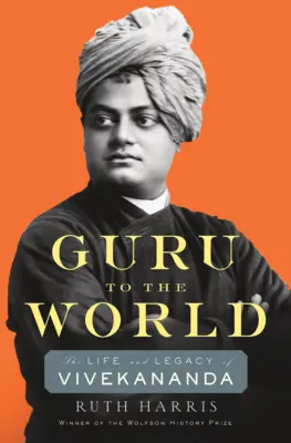 Il guru del mondo: La vita e l'eredità di Vivekananda - Guru to the World: The Life and Legacy of Vivekananda