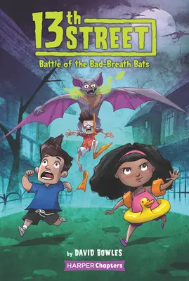 13a strada: Battaglia dei pipistrelli dall'alito cattivo - 13th Street: Battle of the Bad-Breath Bats