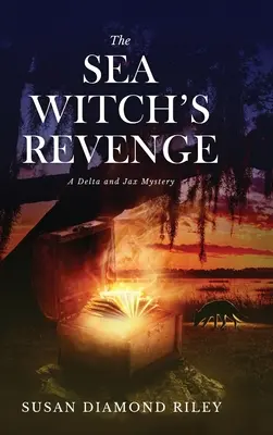 La vendetta della strega del mare: Un mistero di Delta e Jax - The Sea Witch's Revenge: A Delta & Jax Mystery