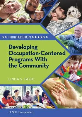 Sviluppare programmi incentrati sull'occupazione con la comunità - Developing Occupation-Centered Programs with the Community