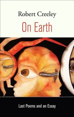 Sulla terra: Ultime poesie e un saggio - On Earth: Last Poems and an Essay
