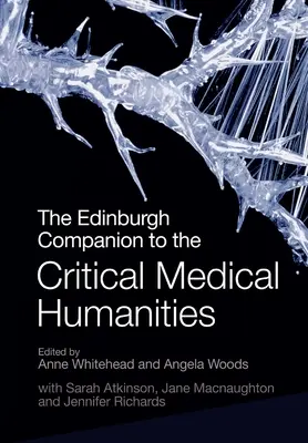 Il Compendio di Edimburgo alle scienze mediche umanistiche critiche - The Edinburgh Companion to the Critical Medical Humanities