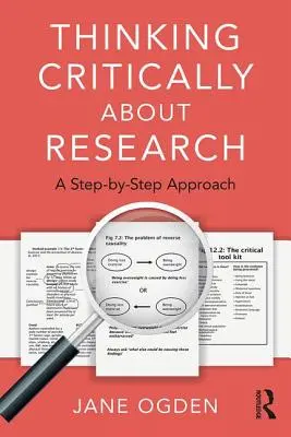 Pensare criticamente alla ricerca: Un approccio passo dopo passo - Thinking Critically about Research: A Step by Step Approach
