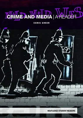 Crimine e media: Un lettore - Crime and Media: A Reader