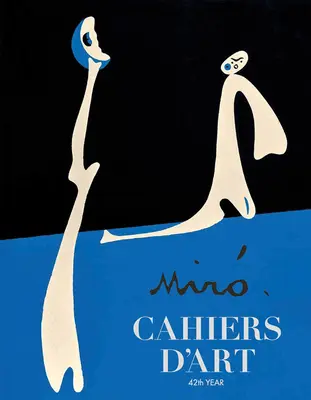 Cahiers d'Art: Mir: 42° anno - Cahiers d'Art: Mir: 42nd Year