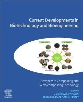 Sviluppi attuali in biotecnologia e bioingegneria: Progressi nella tecnologia del compostaggio e del vermicomposting - Current Developments in Biotechnology and Bioengineering: Advances in Composting and Vermicomposting Technology