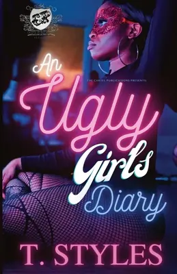 Diario di una ragazza brutta (The Cartel Publications Presents) - An Ugly Girl's Diary (The Cartel Publications Presents)