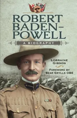 Robert Baden-Powell: Una biografia - Robert Baden-Powell: A Biography