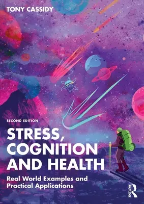 Stress, cognizione e salute: Esempi del mondo reale e applicazioni pratiche - Stress, Cognition and Health: Real World Examples and Practical Applications