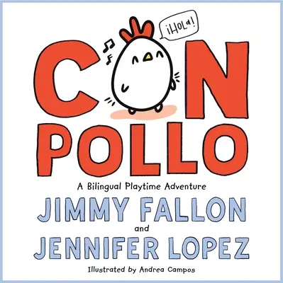 Con Pollo: Un'avventura ludica bilingue - Con Pollo: A Bilingual Playtime Adventure