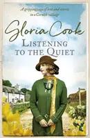 Listening to the Quiet - Un'avvincente saga di amore e segreti in un villaggio della Cornovaglia - Listening to the Quiet - A gripping saga of love and secrets in a Cornish village