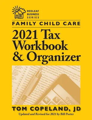 Manuale e organizzatore fiscale per l'assistenza familiare all'infanzia 2021 - Family Child Care 2021 Tax Workbook and Organizer