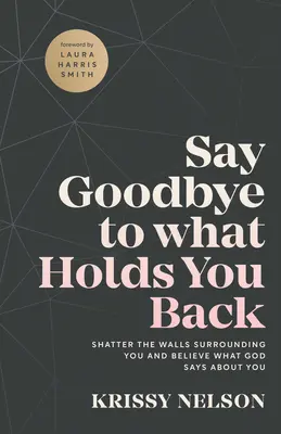Dite addio a ciò che vi trattiene - Say Goodbye to What Holds You Back