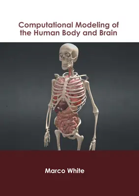 Modellazione computazionale del corpo umano e del cervello - Computational Modeling of the Human Body and Brain
