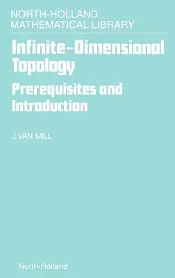 Topologia infinito-dimensionale: Prerequisiti e introduzione Volume 43 - Infinite-Dimensional Topology: Prerequisites and Introduction Volume 43