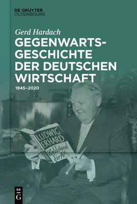 Gegenwartsgeschichte der deutschen Wirtschaft (Storia dell'economia tedesca) - Gegenwartsgeschichte der deutschen Wirtschaft