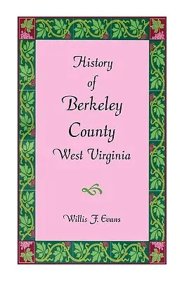 Storia della contea di Berkeley, West Virginia - History of Berkeley County, West Virginia