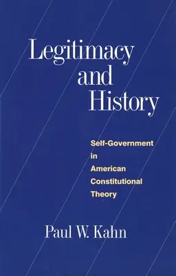 Legittimità e storia: L'autogoverno nella teoria costituzionale americana - Legitimacy and History: Self-Government in American Constitutional Theory