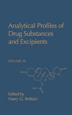 Profili analitici delle sostanze stupefacenti e degli eccipienti: Volume 29 - Analytical Profiles of Drug Substances and Excipients: Volume 29
