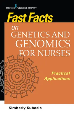 Fatti veloci sulla genetica e la genomica per infermieri: Applicazioni pratiche - Fast Facts on Genetics and Genomics for Nurses: Practical Applications