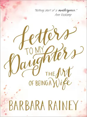 Lettere alle mie figlie: L'arte di essere moglie - Letters to My Daughters: The Art of Being a Wife