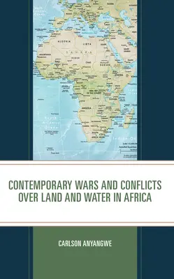Guerre e conflitti contemporanei per la terra e l'acqua in Africa - Contemporary Wars and Conflicts over Land and Water in Africa