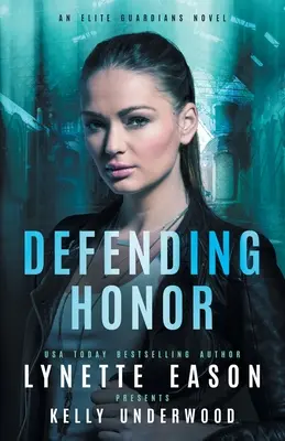 Difendere l'onore: Un romanzo dei Guardiani d'Elite - Defending Honor: An Elite Guardians Novel