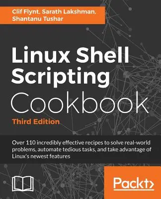Linux Shell Scripting Cookbook, terza edizione - Linux Shell Scripting Cookbook, Third Edition
