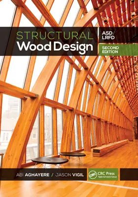 Progettazione strutturale del legno: Asd/LRFD - Structural Wood Design: Asd/LRFD