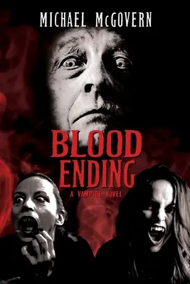 Finale di sangue: Un romanzo di vampiri - Blood Ending: A Vampire Novel