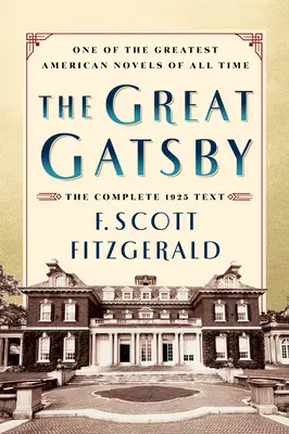 Il Grande Gatsby Edizione Classica Originale: Il testo completo del 1925 - The Great Gatsby Original Classic Edition: The Complete 1925 Text
