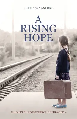 Una speranza nascente: Trovare uno scopo attraverso la tragedia - A Rising Hope: Finding Purpose Through Tragedy