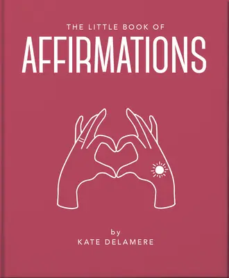 Il piccolo libro delle affermazioni - The Little Book of Affirmations