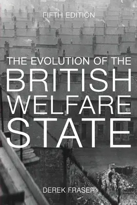 L'evoluzione del Welfare State britannico: Una storia della politica sociale dalla rivoluzione industriale - The Evolution of the British Welfare State: A History of Social Policy Since the Industrial Revolution