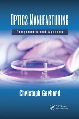 Produzione di ottica: Componenti e sistemi - Optics Manufacturing: Components and Systems