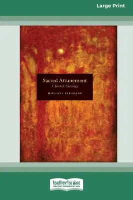 Sintonia sacra: Una teologia ebraica (edizione a caratteri grandi 16pt) - Sacred Attunement: A Jewish Theology (16pt Large Print Edition)