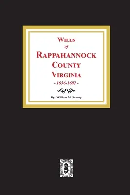 Testamenti della contea di Rappahannock, Virginia, 1656-1692 - Wills of Rappahannock County, Virginia, 1656-1692