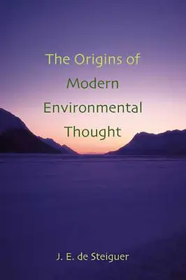 Le origini del pensiero ambientale moderno: - The Origins of Modern Environmental Thought: