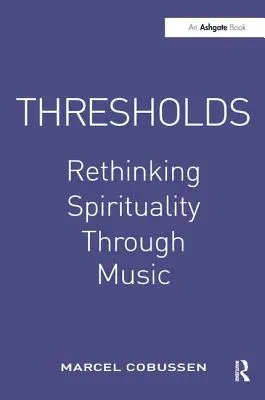Soglie: Ripensare la spiritualità attraverso la musica - Thresholds: Rethinking Spirituality Through Music