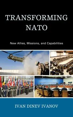 Trasformare la NATO: Nuovi alleati, missioni e capacità - Transforming NATO: New Allies, Missions, and Capabilities
