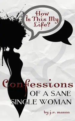 Confessioni di una single sana di mente - Confessions of a Sane Single Woman
