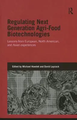 Regolamentare le biotecnologie agroalimentari di nuova generazione: Lezioni dalle esperienze europee, nordamericane e asiatiche - Regulating Next Generation Agri-Food Biotechnologies: Lessons from European, North American, and Asian Experiences